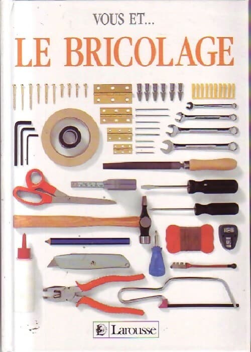 Vous et... Le bricolage - Inconnu